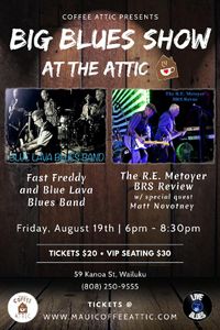 VIP seating Fast Freddy and Blue Lava Blues band. The R.E. Metoyer BRS Review. 