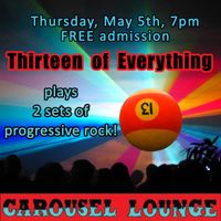 Thirteen of Everything plays 2 sets of progressive rock!