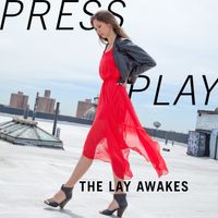 Press Play - Single by The Lay Awakes