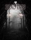Dead Eyes 11x17 Poster