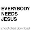 Everybody Needs Jesus