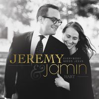 Everybody Needs Jesus by Jeremy & Jamin Hart