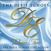 Dixie Echoes Collection Volume Two by Dixie Echoes