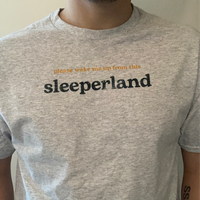 T-shirt - "please wake me up from this Sleeperland"