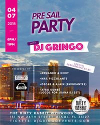 “Pre Sale” DJ Gringo’s 2018 Pre-Sail Party