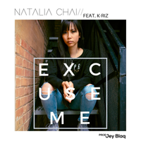 Excuse Me ft. K-Riz  by Natalia Chai Music