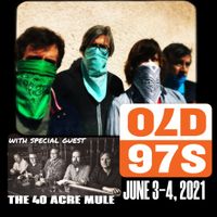 The 40 Acre Mule w/ Old 97s at Haute Spot