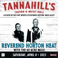 The 40 Acre Mule with Reverend Horton Heat 