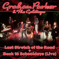 Last Stretch Of The Road + Back To Schooldays (Live) by Graham Parker & The Goldtops