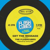 Get The Message by The Flashcubes