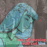 Cold and Blue (Big Stir Digital Single No. 11) by Sons of Morning