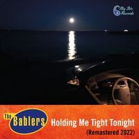 Holding Me Tight Tonight by The Bablers