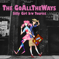 Silly Girl and Tourist (Big Stir Digital Single No. 47) by The GoAllTheWays