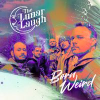 Born Weird by The Lunar Laugh