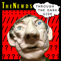 Through the Dark Side (Big Stir Digital Single No. 12) Courtesy Version by The Newds