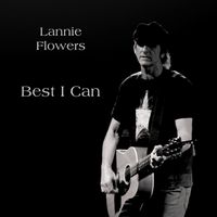 Best I Can / Back Of A Car (Single) by Lannie Flowers