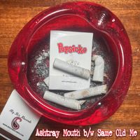 Ashtray Mouth/Same Old Me by Popsicko