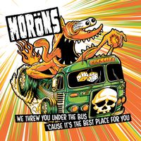 We Threw You Under the Bus 'Cause It's the Best Place For You EP by The Moröns