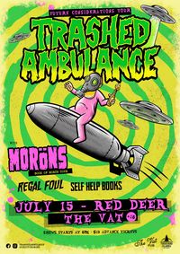 The Moröns w/Trashed Ambulance, Regal Foul, Self Help books