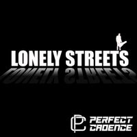 Lonely Streets by Perfect Cadence