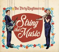 The Dirty Ragtimers SORTIE d' Album STRING THAT MUSIC