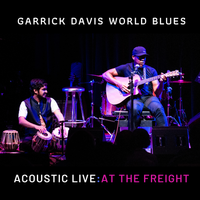 Acoustic Live: At The Freight by Garrick Davis World Blues