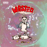 Wasted [Single] by DreCat