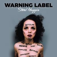Warning Label by Steel Maggie