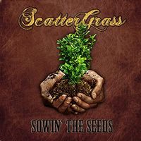Sowin' The Seeds by ScatterGrass