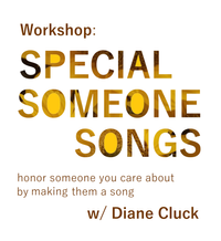 Online Workshop: Special Someone Songs (Saturdays November 7th-28th, 11:30am-1pm PT/2:30-4pm ET/7:30-9pm GMT/8:30-10pm CET)