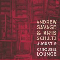 Kris Schultz & Andrew Savage at Carousel Lounge