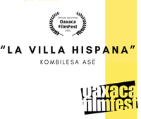 Oaxaca Film Festival 2021-Kombilesa Asé Screening of La Villa Hispana Orgullo Latinx