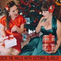 Deck The Halls with Victoria & Holly by The Dulcettes