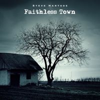 Faithless Town by Steve Hartsoe