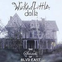 The Secrets of Blvd East by Wicked Little dolls