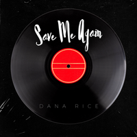 Save Me Again (LIVE) by Dana Rice