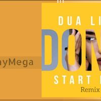 Don't Start Now ( remix) by DjSunnyMega