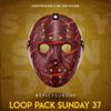 LOOP PACK SUNDAYS - VOL. 37