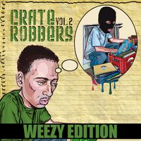 Crate Robbers Vol. 2 - Weezy Kit