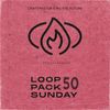Loop Pack Sundays - Vol. 50