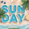 LOOP PACK SUNDAY - VOL. 24