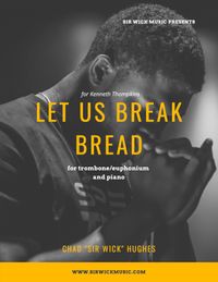 Let Us Break Bread for Trombone/Euphonium
