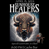  Sunhouse Healers with Special Guest Katie Jo Olsen