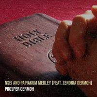 Nsei And Papiakum Medley by Prosper Germoh, Zenobia Germoh