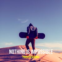 Nothing Is Impossible by Prosper Germoh