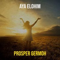 Aya Elohim by Prosper Germoh