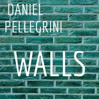 Walls  by Daniel Pellegrini 