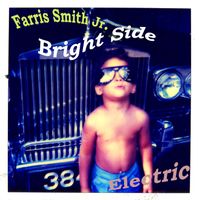 Bright Side Electric by Farris Smith Jr