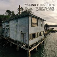 Waking the Ghosts by the Jerry Hannan Band