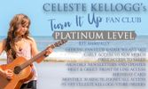 Platinum Level Member - Celeste Kellogg Turn It Up Fan Club